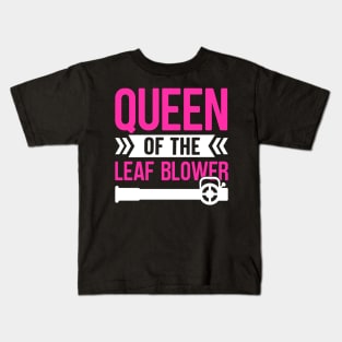 Queen Of The Leaf Blower Kids T-Shirt